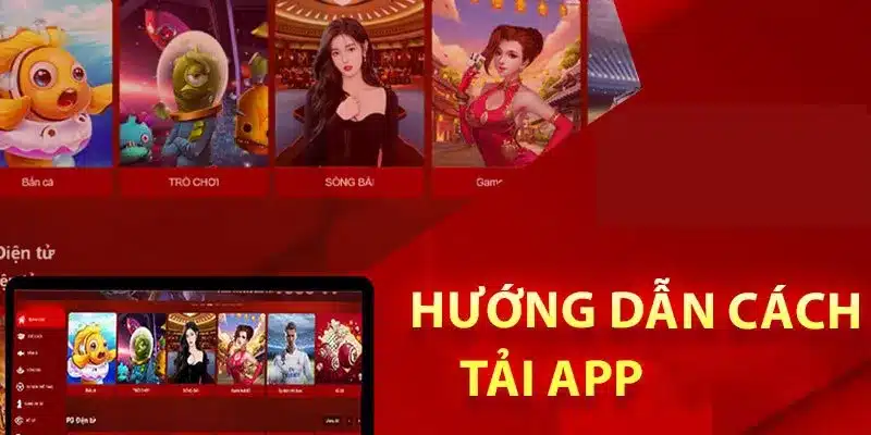 Hướng dẫn các bước tải app